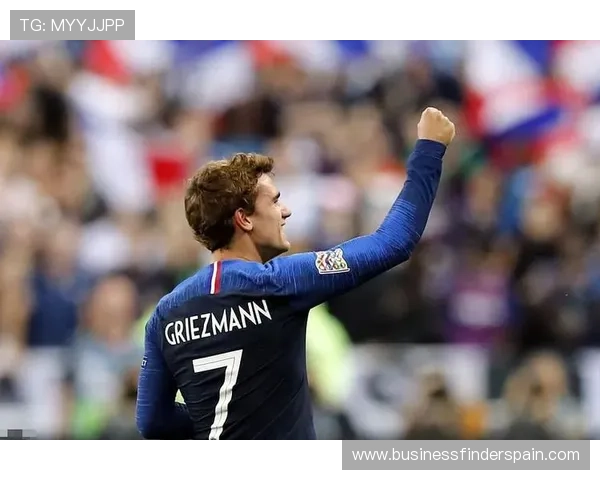 格列兹曼哪些经典战役奠定法国队核心地位解析 格列兹曼哪些经典战役奠定法国队核心地位解析